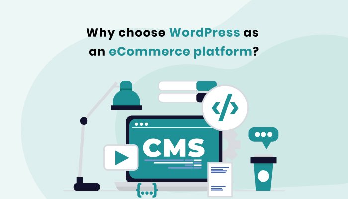 Why choose WordPress as an eCommerce platform?